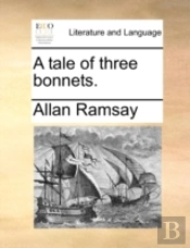 A Tale Of Three Bonnets.