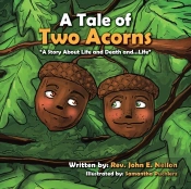 A Tale Of Two Acorns A Story About Life And Death And Life