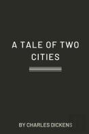 A Tale Of Two Cities By Charles Dickens