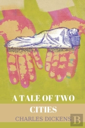 A Tale Of Two Cities By Charles Dickens