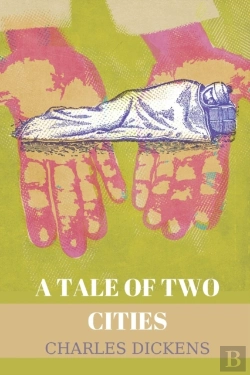 Bertrand.pt - A Tale Of Two Cities By Charles Dickens