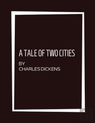 A Tale Of Two Cities By Charles Dickens