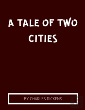 A Tale Of Two Cities By Charles Dickens