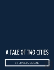 A Tale Of Two Cities By Charles Dickens
