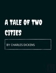 A Tale Of Two Cities By Charles Dickens