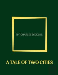 A Tale Of Two Cities By Charles Dickens