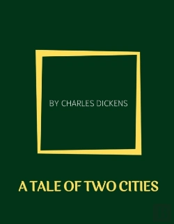 Bertrand.pt - A Tale Of Two Cities By Charles Dickens