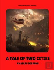 A Tale Of Two Cities / Charles Dickens / Illustrated