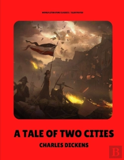 Bertrand.pt - A Tale Of Two Cities / Charles Dickens / Illustrated