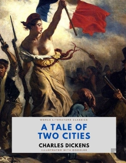 Bertrand.pt - A Tale Of Two Cities / Charles Dickens / World Literature Classics / Illustrated With Doodles