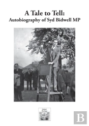 A Tale To Tell: Autobiography Of Syd Bid