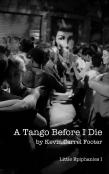 A Tango Before I Die