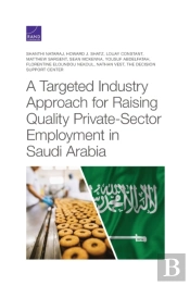 A Targeted Industry Approach For Raising Quality Private-Sector Employment In Saudi Arabia