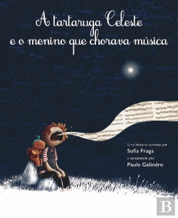 Bertrand.pt - A Tartaruga Celeste e o Menino que Chorava Música