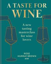 A Taste For Wine