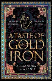 A Taste Of Gold And Iron