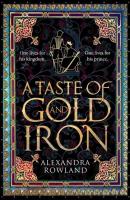 A Taste Of Gold And Iron