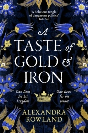 A Taste Of Gold And Iron