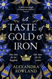 A Taste Of Gold And Iron