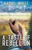 A Taste Of Rebellion