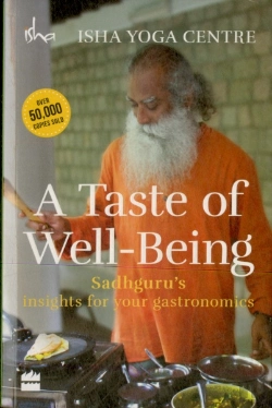 Bertrand.pt - A Taste Of Well-Being: Sadhguru'S Insights For Your Gastronomics