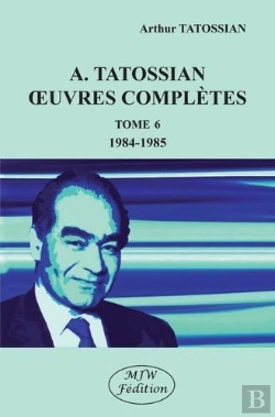 Bertrand.pt - A. Tatossian Oeuvres Complètes Tome 6 : 1984-1985
