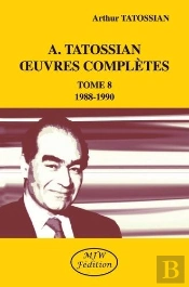 A. Tatossian Oeuvres Complètes Tome 8 : 1988-1990
