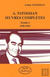 A. Tatossian Oeuvres Completes Tome 9 : 1990-1993