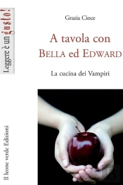 A Tavola Con Bella Ed Edward