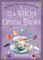 A Tea Witch'S Crystal Brews