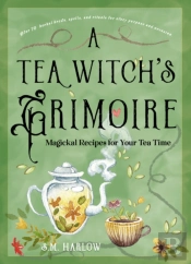 A Tea Witch'S Grimoire