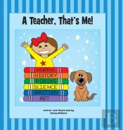 A Teacher, That'S Me!
