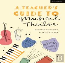 A Teacherâ€™S Guide To Musical Theatre