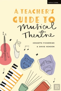 Bertrand.pt - A Teacherâ€™S Guide To Musical Theatre