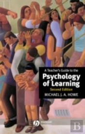 A Teacher'S Guide To The Psychology Of Learning