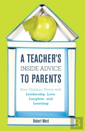 A Teacher'S Inside Advice To Parents