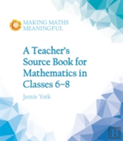 Bertrand.pt - A Teacher'S Source Book For Mathematics In Classes 6 To 8