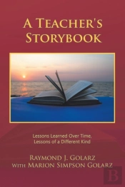 A Teacher'S Storybook: Lessons Learned O
