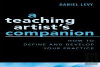 A Teaching Artist'S Companion