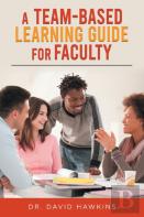 A Team-Based Learning Guide For Faculty