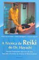 A Técnica de Reiki do Dr. Hayashi