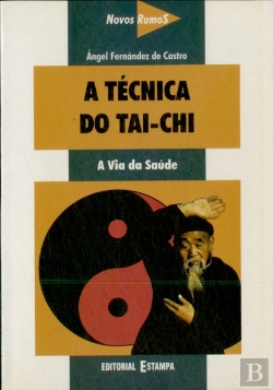 Bertrand.pt - A Técnica do Tai - Chi