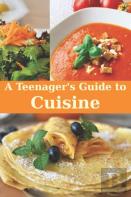 A Teenager'S Guide To Cooking