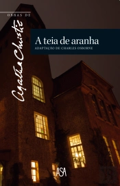  A Teia de Aranha (Adaptação de Charles Osborne)