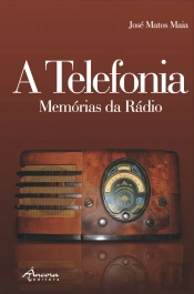 A Telefonia - Memórias da Rádio