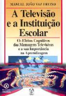 A Televisão e a Instituição Escolar