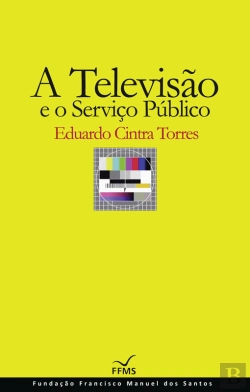 Bertrand.pt - A Televisão E O Serviço Público