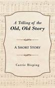 A Telling Of The Old, Old Story