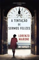 A tentação de sermos felizes