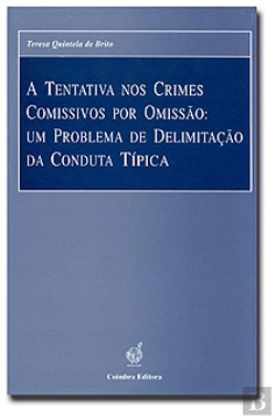 Bertrand.pt - A Tentativa nos Crimes Comissivos por Omissão
